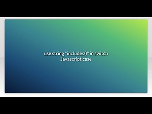 use string "includes()" in switch Javascript case