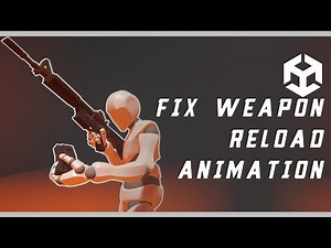 How To Fix Weapon Reload Animation In Unity