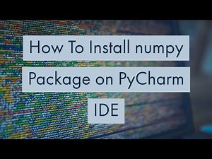 How To Install numpy Package on PyCharm IDE