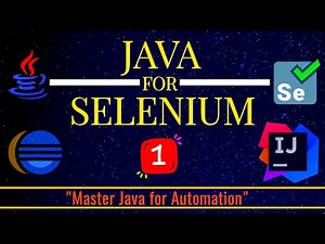 Java for Selenium - Part 1 | Learn Java Step by Step for Automation Testing | Beginner's Guide