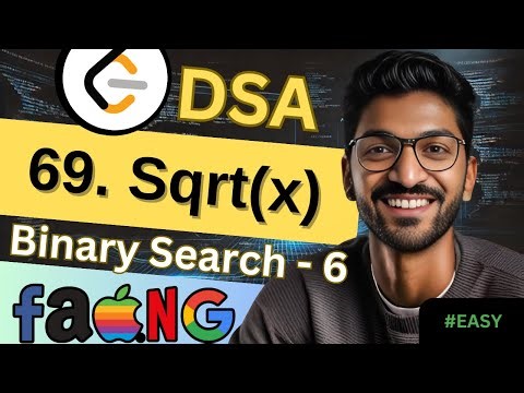 Binary Search-6 | 69. Sqrt(x) | 🔥 Beginner, Medium & Advanced Level #dsa