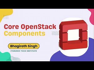 OpenStack Core Components & Their Functions | OpenStack Architecture for Beginners 2025 | Bhagirath