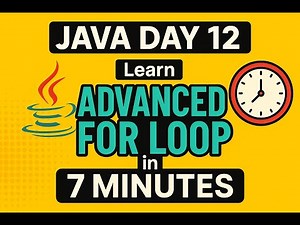 Java Day 12 | Learn Advanced For Loop in Just 7 Minutes | Java Tutorial for Beginners