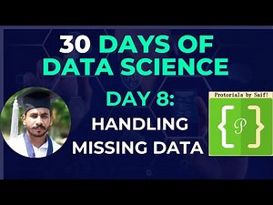 Day 8: Mastering Data Preprocessing | Handling Missing Values | Python Demo