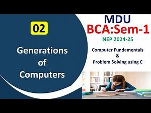 Generations of Computers | Computer Fundamental & Problem Solving Using C | MDU BCA NEP | Lec-02