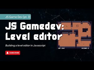 Making a game in Javascript (pt. 3) - Level editor