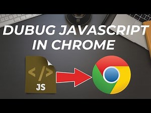 How to debug JavaScript or jQuery code in Chrome ?