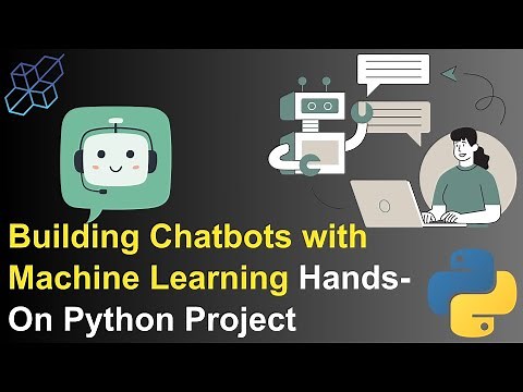Building Chatbots with Machine Learning: Hands-On Python Project
