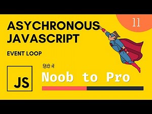 Asynchronous JavaScript Explained in Hindi | Beginner to Expert 🔥 | Complete Course #11