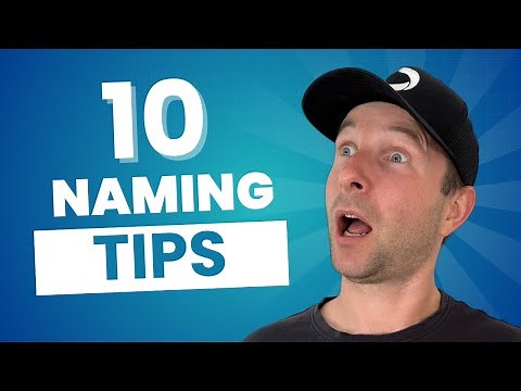 Naming things is hard! Here’s 10 Quick Tips to help