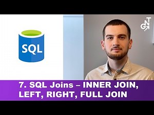 7. SQL Joins – INNER JOIN, LEFT JOIN, RIGHT JOIN, FULL JOIN Explained with Examples