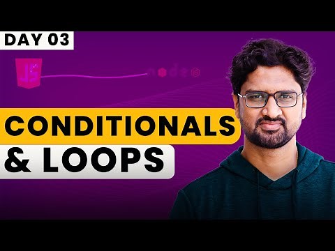 Conditionals & Loops in JavaScript | Backend Development Mastery with Node.js | Day-03