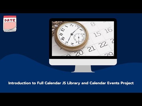 Introduction to Full Calendar JS Library and Calendar Events Project