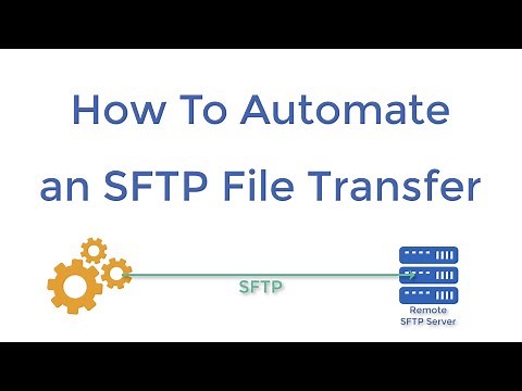 How To Automate An SFTP Transfer