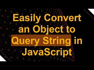 Easily Convert an Object to Query String in JavaScript