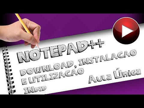 Notepad++ - Download, Instalação e Utilização