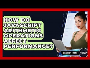 How Do JavaScript Arithmetic Operations Affect Performance? - JavaScript Toolkit