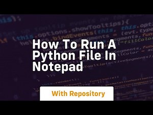 how to run a python file in notepad