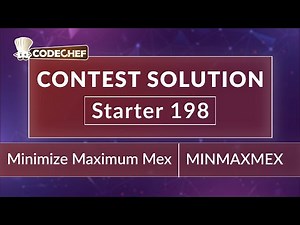 Minimize Maximum Mex | MINMAXMEX | Starter 198 | CodeChef Official Solution
