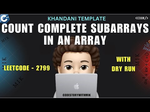 Count Complete Subarrays in an Array | Khandani Template | Dry Run | Leetcode 2799 |codestorywithMIK