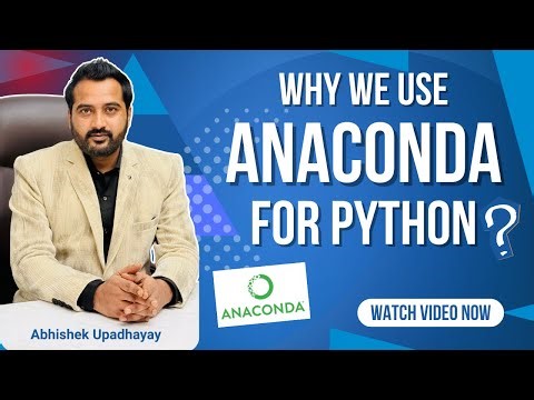 Why We Use Anaconda for Python | Why Data Scientists Prefer Anaconda | Complete Guide