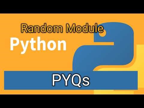 Random Module PYQs | Pythom random Module PYQ