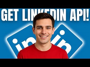 HOW TO Get a LinkedIn API Key (Step-by-Step Developer Guide)