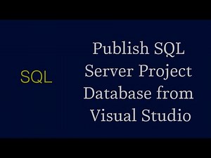 How to Publish SQL Server Project Database from Visual Studio to SQL Server