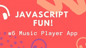 Javascript Fun: Build a Music Player App! | Chris Dixon | Skillshare