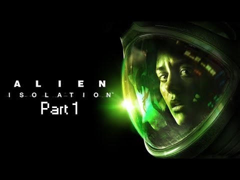 Alien: Isolation - Part 1