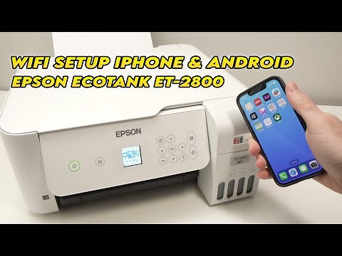 Connect iPhone & Android to Epson EcoTank ET-2800 Printer Over Wi-Fi FULL SETUP