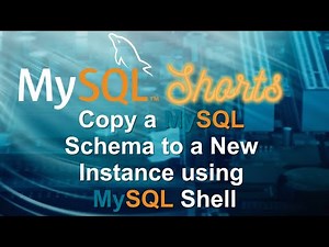 Episode-072 - Copy a MySQL Schema to a New Instance using MySQL Shell