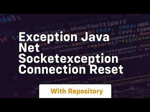 exception java net socketexception connection reset