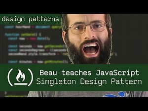 Singleton Design Pattern - Beau teaches JavaScript