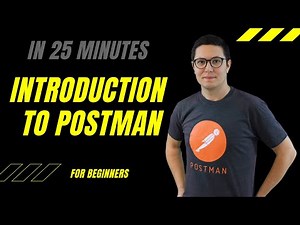 Introduction to APIs, Postman and API testing in 25 minutes (GET vs POST)