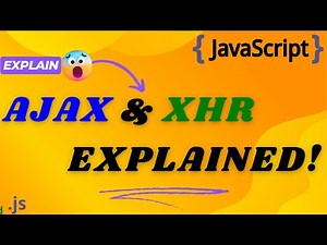 AJAX & XHR Explained: Power Up Web Requests in JavaScript!