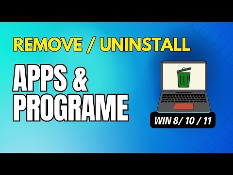 How to Uninstall Programs / Apps From Windows 10 & 11