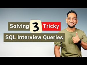 Solving SQL Interview Queries | Tricky SQL Interview Queries