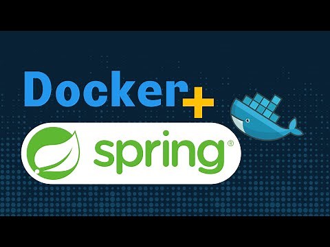 How to dockerize your Spring Boot API | Docker Tutorial