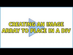 Creating an image array to place in a div (3 Solutions!!)