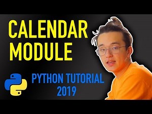 3 - how do I create a calendar in python? (Python tutorial for absolute beginners 2019)