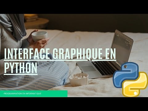 COMMENT CREER UNE INTERFACE GRAPHIQUE SIMPLE SUR PYTHON
