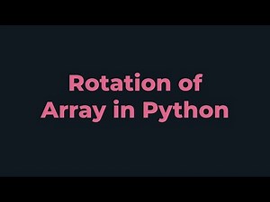 Rotation of Array | Python Program