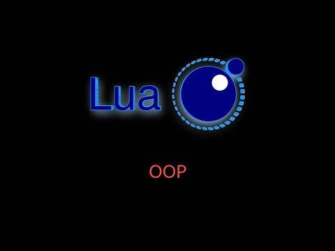 #67 Lua Tutorial: Simulating Object-Oriented Programming in Lua