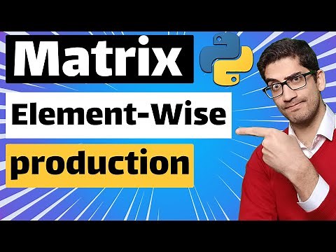 Element-Wise Matrix Multiplication in Python Numpy | elementwise production
