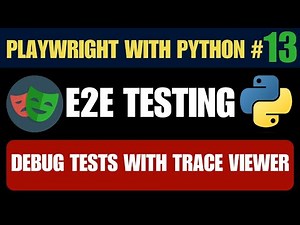 Playwright with Python #13 | Debug Tests Easily with Trace Viewer in Playwright