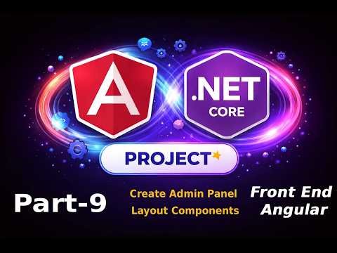 Admin Panel Layout Comp. Build Full Stack Project with Angular 20 + .NET Core 10 + SQL DB - Part 2