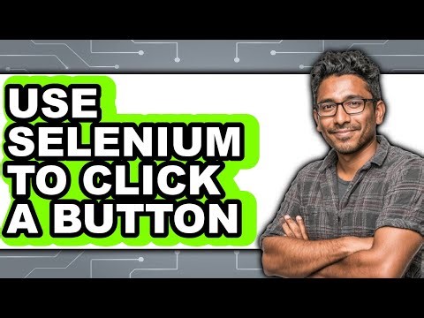 How to Use Selenium to Click a Button (Full Guide)