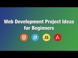 Web Development Project Ideas for Beginners | Building beginner projects in Javascript