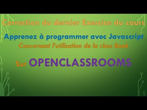 Correction du dernier Exercice du cours Apprenez à programmer avec Javascript sur OPENCLASSROOMS